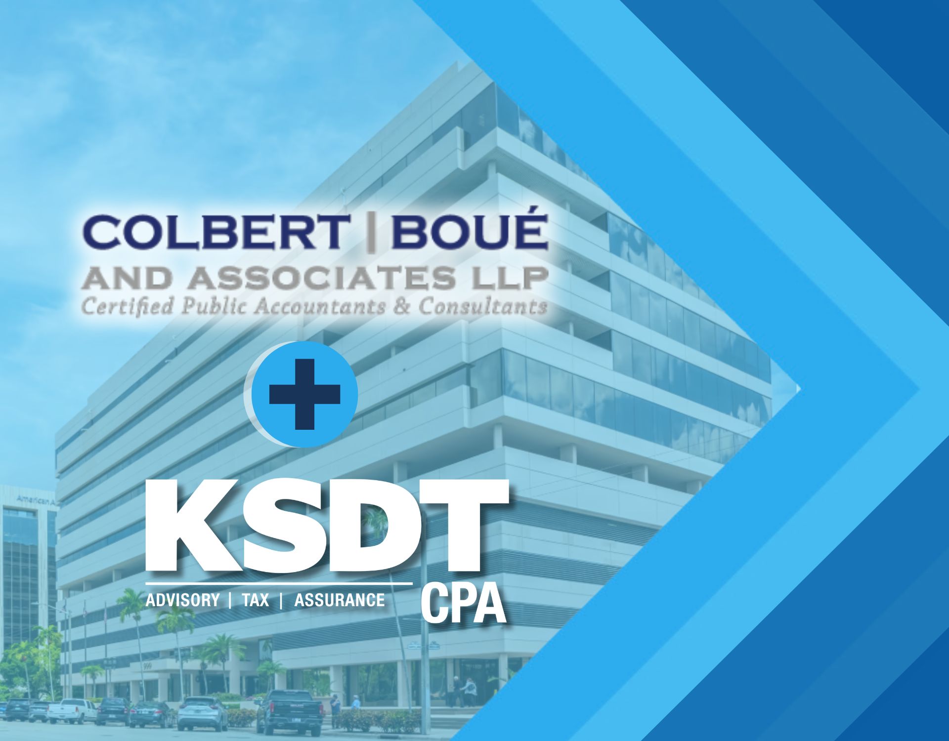 KSDT CPA Expands with Colbert & Boue Merger and New Coral Gables Office